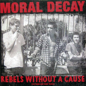 MORAL DECAY "Rebels Without A Cause" LP (PNV)
